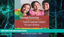 Big Deals  Classroom Instruction That Works With English Language Learners: Participant s
