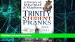 Big Deals  Trinity Student Pranks: A History of Mischief   Mayhem  Free Full Read Best Seller
