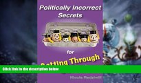 Big Deals  Politically Incorrect Secrets for Getting Through College  Best Seller Books Best Seller