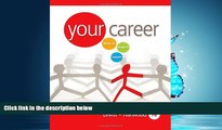Choose Book Your Career: How to Make it Happen (with CD-ROM) (Available Titles CourseMate)