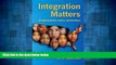 READ FREE FULL  Integration Matters: Navigating Identity, Culture, and Resistance