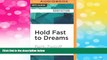 READ FREE FULL  Hold Fast to Dreams: A College Guidance Counselor, His Students, and the Vision