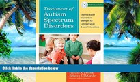 Big Deals  Treatment of Autism Spectrum Disorders: Evidence-Based Intervention Strategies for