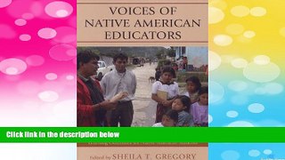 READ FREE FULL  Voices of Native American Educators: Integrating History, Culture, and Language
