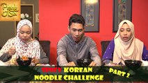 Spicy Korean Noodle Challenge | Most Spiciest Ramen | Ramen Pedas Giler! | Part 2 | Prank Asia