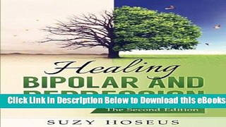 [Reads] Healing Bipolar and Depression: The Second Edition Online Books