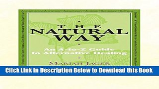 [PDF] Natural Way: An A-to-Z Guide to Alternative Healing Free Ebook