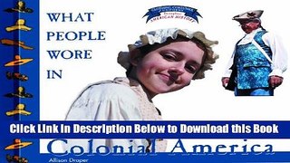 [Best] What People Wore in Colonial America (Clothing, Costumes, and Uniforms Throughout American
