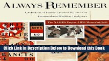 [Best] Always Remember : The Names Project AIDS Memorial Quilt A Selection of Panels Created by