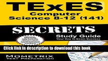Read TExES Computer Science 8-12 (141) Secrets Study Guide: TExES Test Review for the Texas