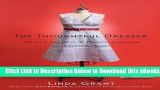 [Reads] The Thoughtful Dresser: The Art of Adornment, the Pleasures of Shopping, and Why Clothes