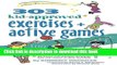 Read 303 Kid-Approved Exercises and Active Games (SmartFun Activity Books)  Ebook Free