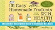 [Best] 101 Easy Homemade Products for Your Skin, Health   Home: A Nerdy Farm Wife s All-Natural