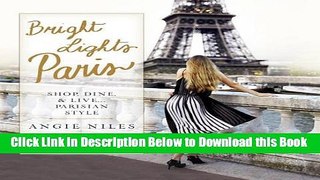 [Reads] Bright Lights Paris: Shop, Dine   Live...Parisian Style Online Books