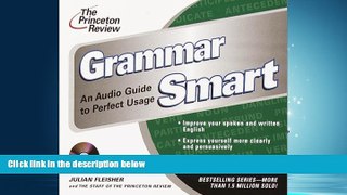 Online eBook The Princeton Review Grammar Smart: An Audio Guide to Perfect Usage