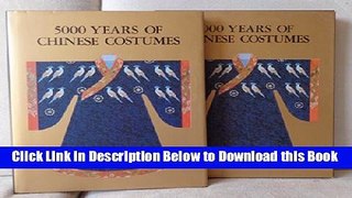 [Best] 5000 Years of Chinese Costumes Online Ebook
