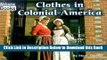 [Best] Clothes in Colonial America (Welcome Books: Colonial America) Free Books