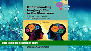 Enjoyed Read Understanding Language Use in the Classroom: A Linguistic Guide for College Educators