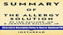 [Get] Summary of the Allergy Solution: By Leo Galland and Jonathan Galland Includes Analysis