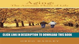 [PDF] Aging: The Autumn Phase of Life Popular Colection