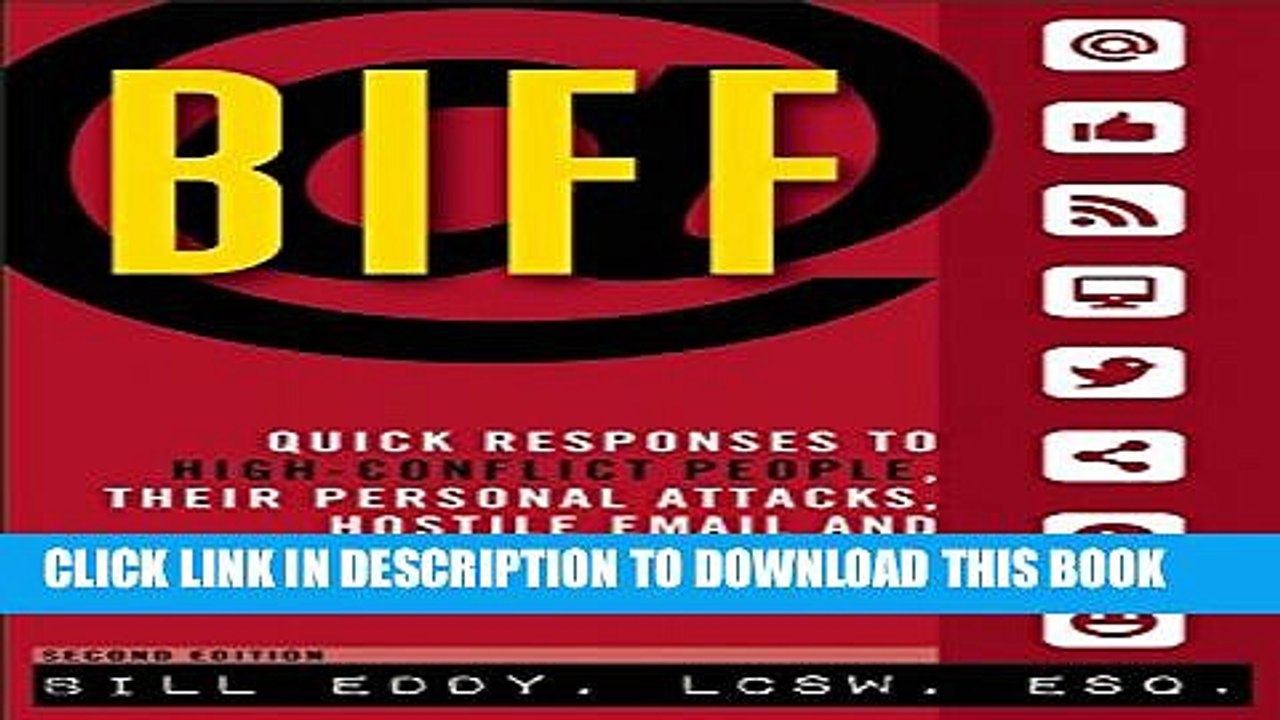 [PDF] BIFF: Quick Responses to High-Conflict People, Their Personal Attacks, Hostile Email and