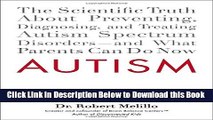 [Best] Autism: The Scientific Truth About Preventing, Diagnosing, and Treating Autism Spectrum