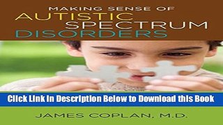 [Best] Making Sense of Autistic Spectrum Disorders: Create the Brightest Future for Your Child