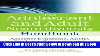[Best] The Adolescent and Adult Neuro-diversity Handbook: Asperger Syndrome, ADHD, Dyslexia,