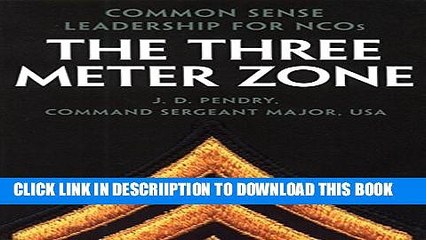 [PDF] The Three Meter Zone: Common Sense Leadership for NCOs Full Online