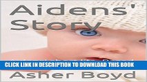 [PDF] Aidens  Story: Aidens  short life. Based on true story Full Colection