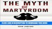 [PDF] The Myth of Martyrdom: What Really Drives Suicide Bombers, Rampage Shooters, and Other