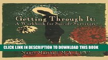 [PDF] Getting Through It: A Workbook for Suicide Survivors Full Online