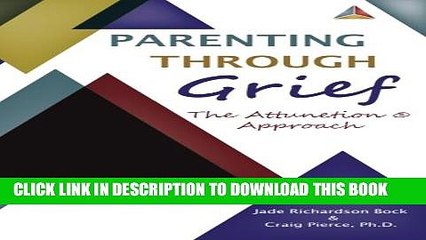 [PDF] Parenting Through Grief: The Attunetion Approach Full Collection