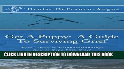 [PDF] Get A Puppy:  A Guide To Surviving Grief Popular Collection