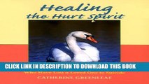 [PDF] Healing the Hurt Spirit: Daily Affirmations for People Who Have Lost a Loved One to Suicide