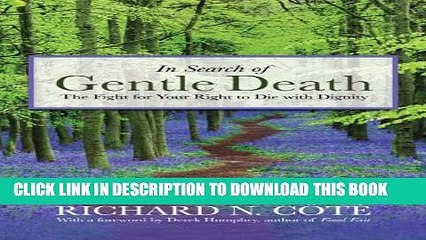 [PDF] In Search of Gentle Death: The Fight for Your Right to Die With Dignity Popular Collection