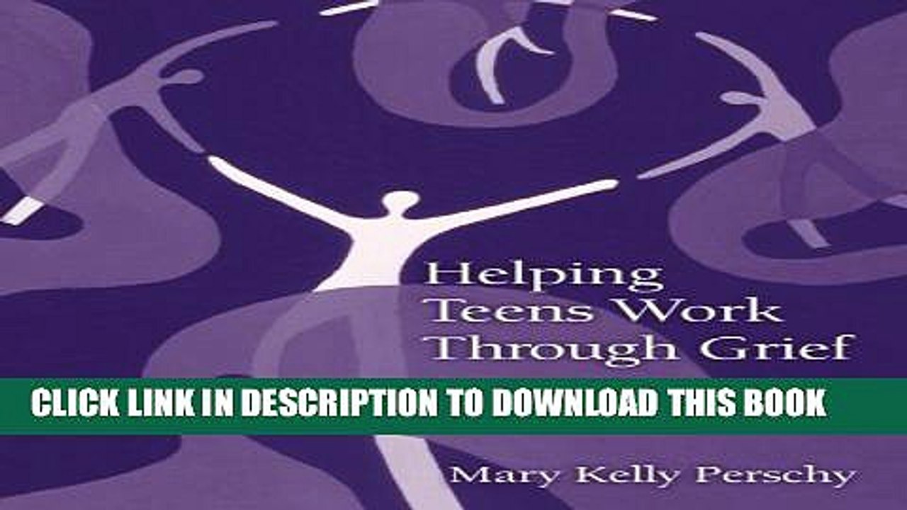 [PDF] Helping Teens Work Through Grief (Second Edition) Full Collection