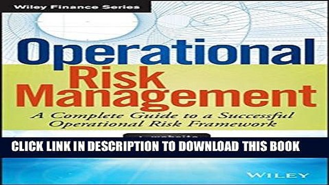 [PDF] Operational Risk Management: A Complete Guide to a Successful Operational Risk Framework