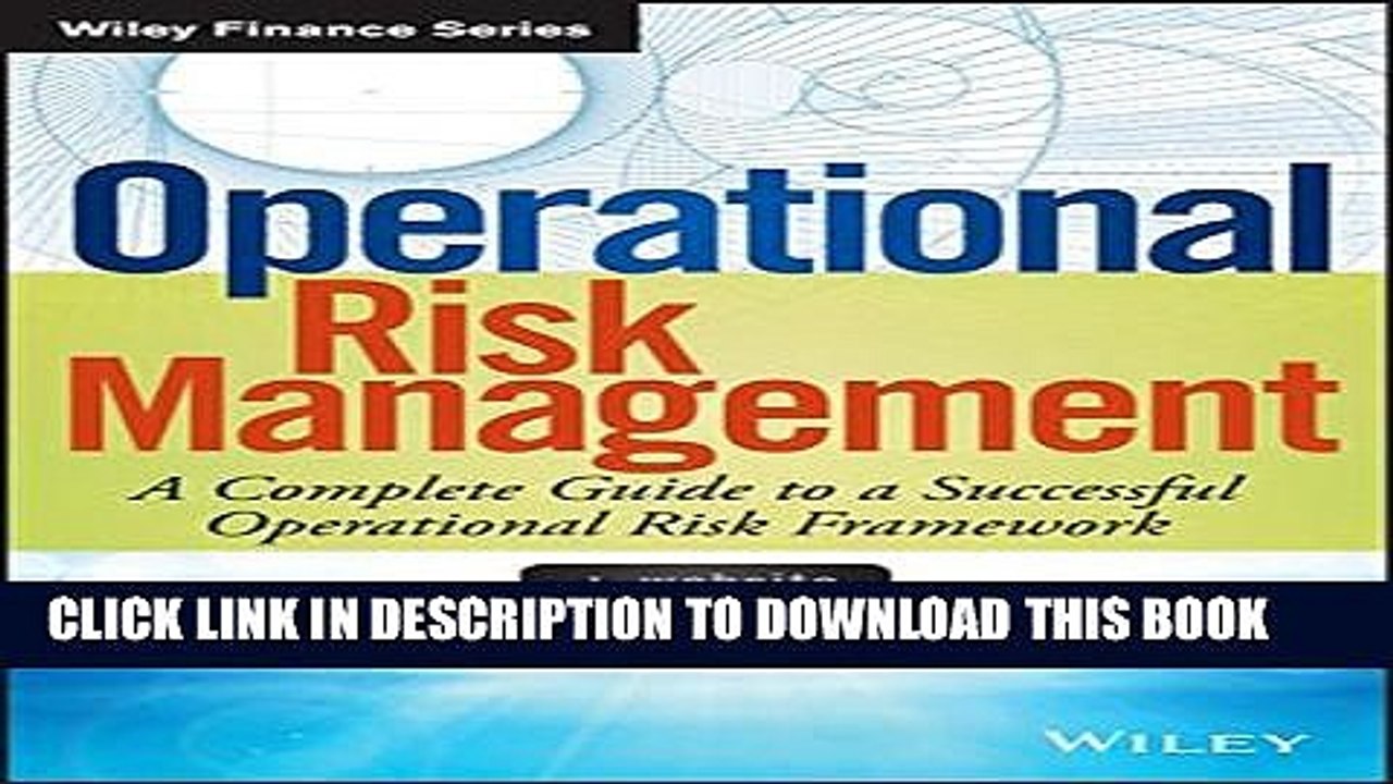 [PDF] Operational Risk Management: A Complete Guide to a Successful Operational Risk Framework