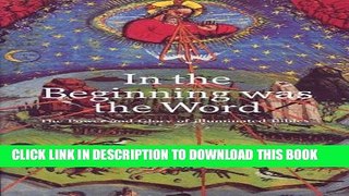 [PDF] In the Beginning was the Word: The Power and Glory of Illuminated Bibles Popular Online