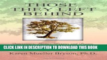 [PDF] Those They Left Behind: Interviews, Stories, Essays and Poems by Survivors of Suicide Full