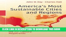 [PDF] America s Most Sustainable Cities and Regions: Surviving the 21st Century Megatrends Full