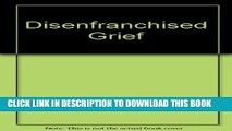 [PDF] Disenfranchised Grief: Recognizing Hidden Sorrow Full Colection