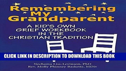[PDF] Remembering My Grandparent: A Kid s Own Grief Workbook in the Christian Tradition Popular