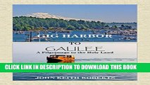 [PDF] Gig Harbor to Galilee: A Pilgrimage to the Holy Land Full Collection