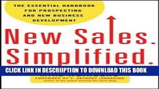 [New] New Sales. Simplified.: The Essential Handbook for Prospecting and New Business Development