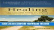 [PDF] Healing: The Essential Guide to Helping Others Overcome Grief   Loss Popular Online