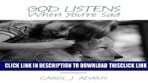 [PDF] God Listens When You re Sad: Prayers When Your Animal Friend Is Sick Or Dies Popular