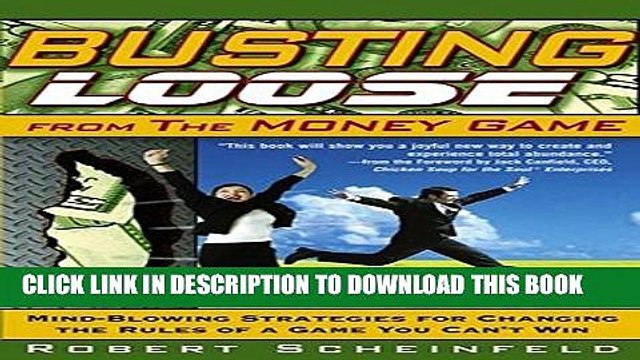[PDF] Busting Loose From the Money Game: Mind-Blowing Strategies for Changing the Rules of a Game