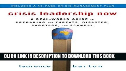 [PDF] Crisis Leadership Now: A Real-World Guide to Preparing for Threats, Disaster, Sabotage, and